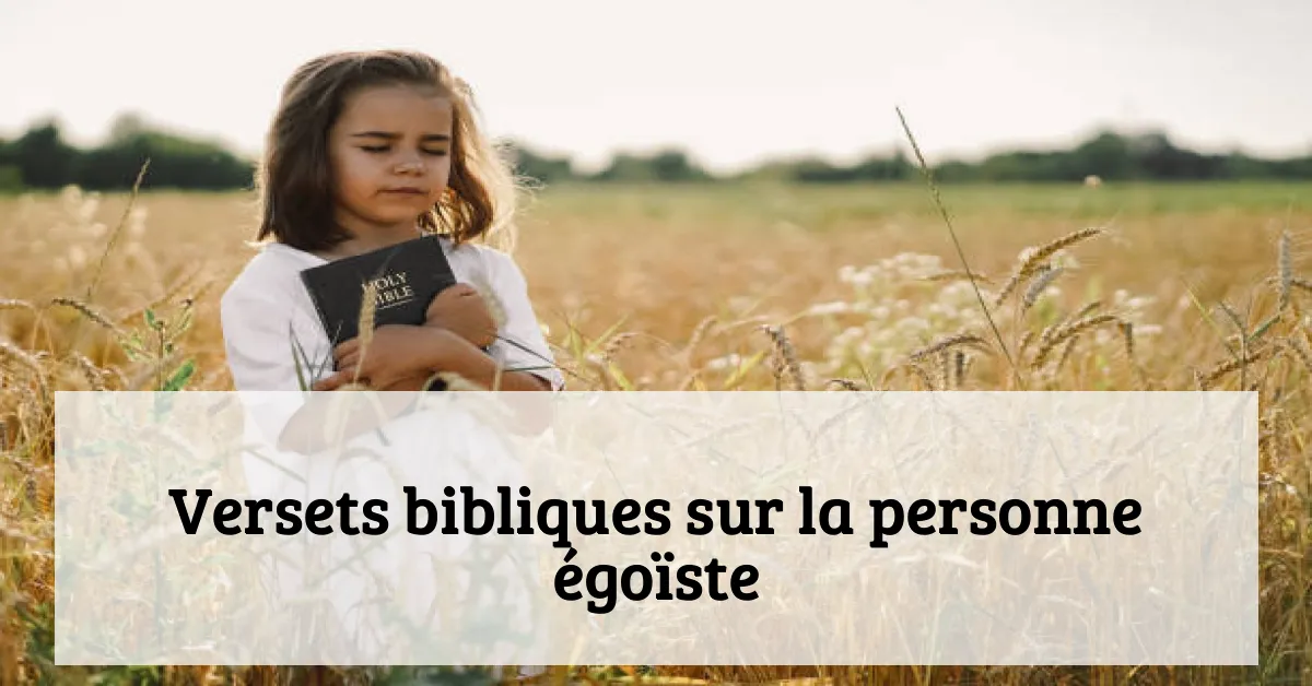 Versets bibliques sur la personne égoïste