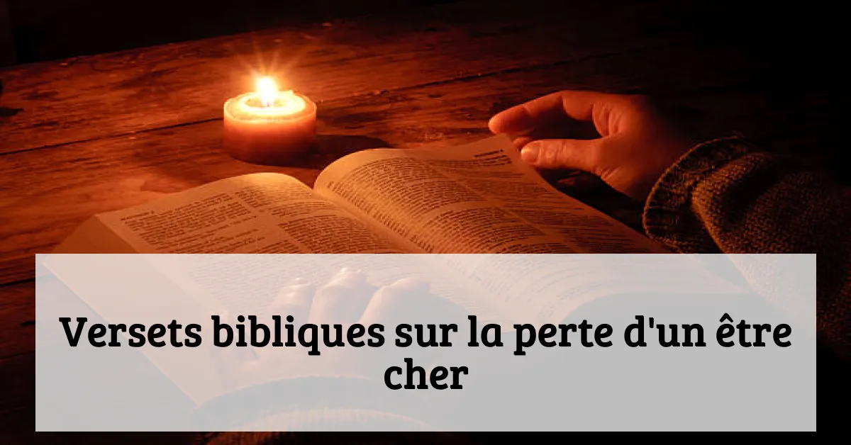 Versets bibliques sur la perte d'un être cher