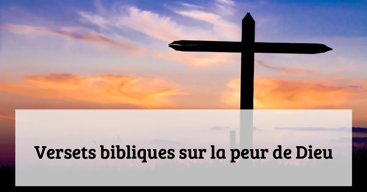 Versets bibliques sur la peur de Dieu