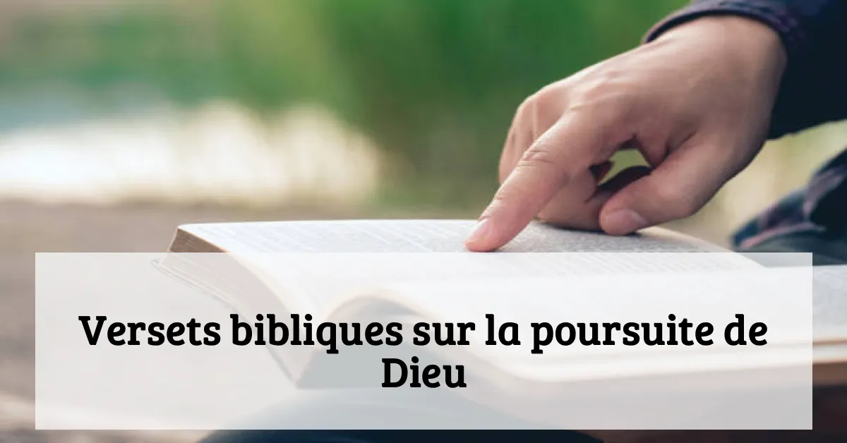 Versets bibliques sur la poursuite de Dieu