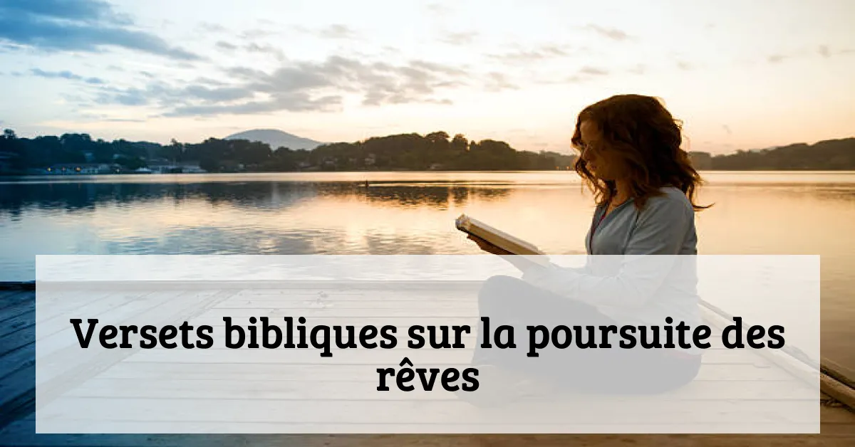 Versets bibliques sur la poursuite des rêves