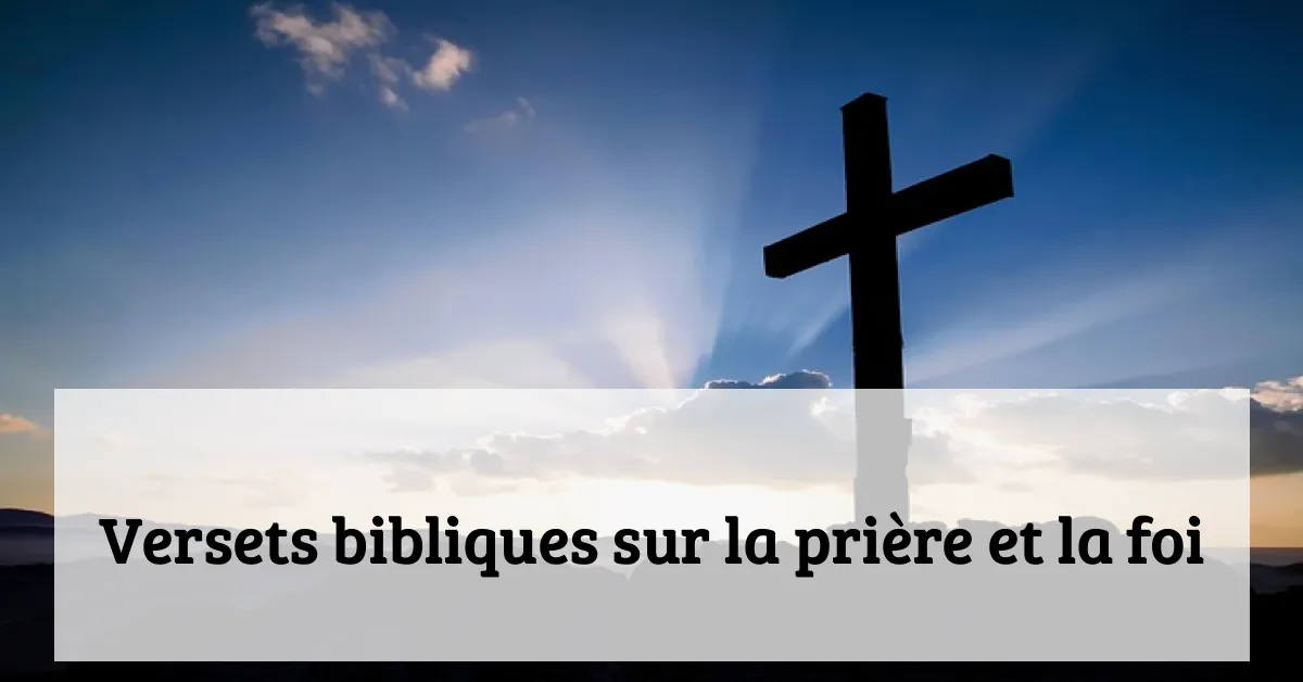 Versets bibliques sur la prière et la foi