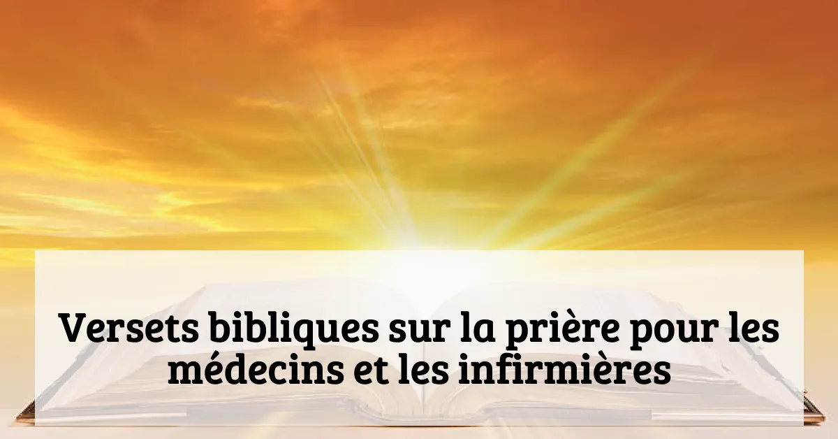 Versets bibliques sur la prière pour les médecins et les infirmières
