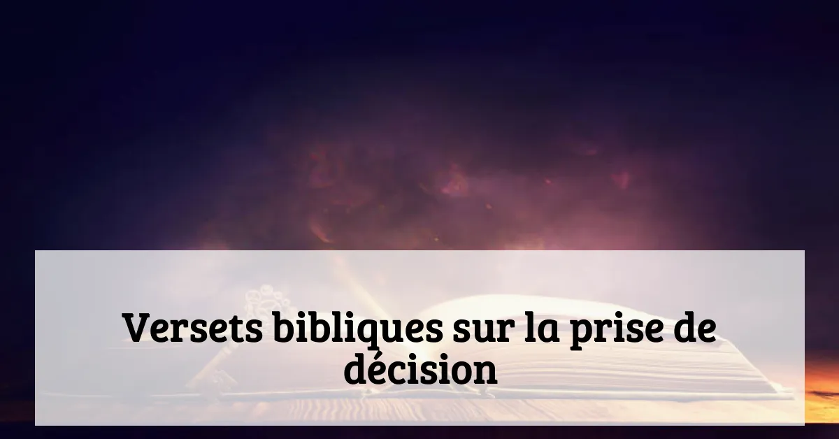 Versets bibliques sur la prise de décision