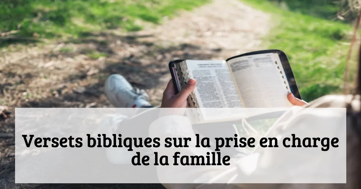 Versets bibliques sur la prise en charge de la famille