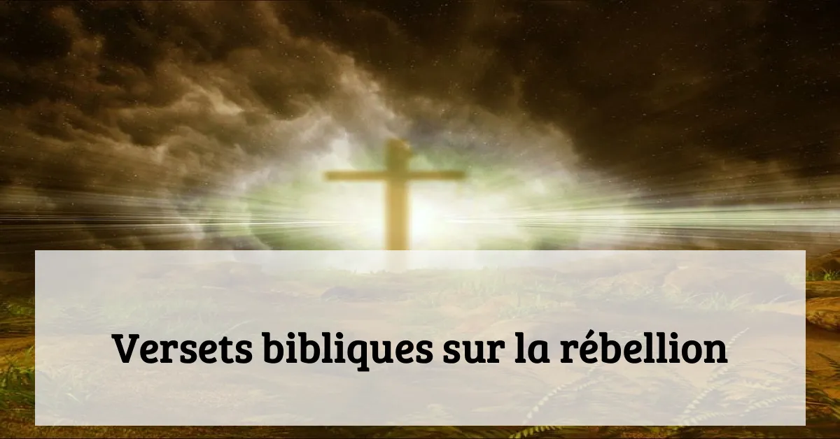 Versets bibliques sur la rébellion