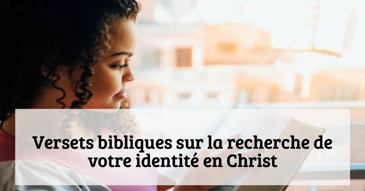 Versets bibliques sur la recherche de votre identité en Christ