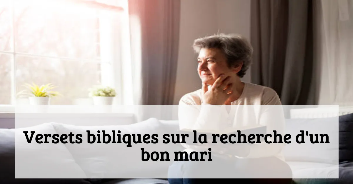 Versets bibliques sur la recherche d'un bon mari