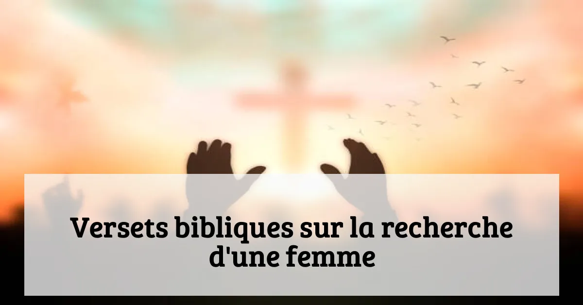 Versets bibliques sur la recherche d'une femme