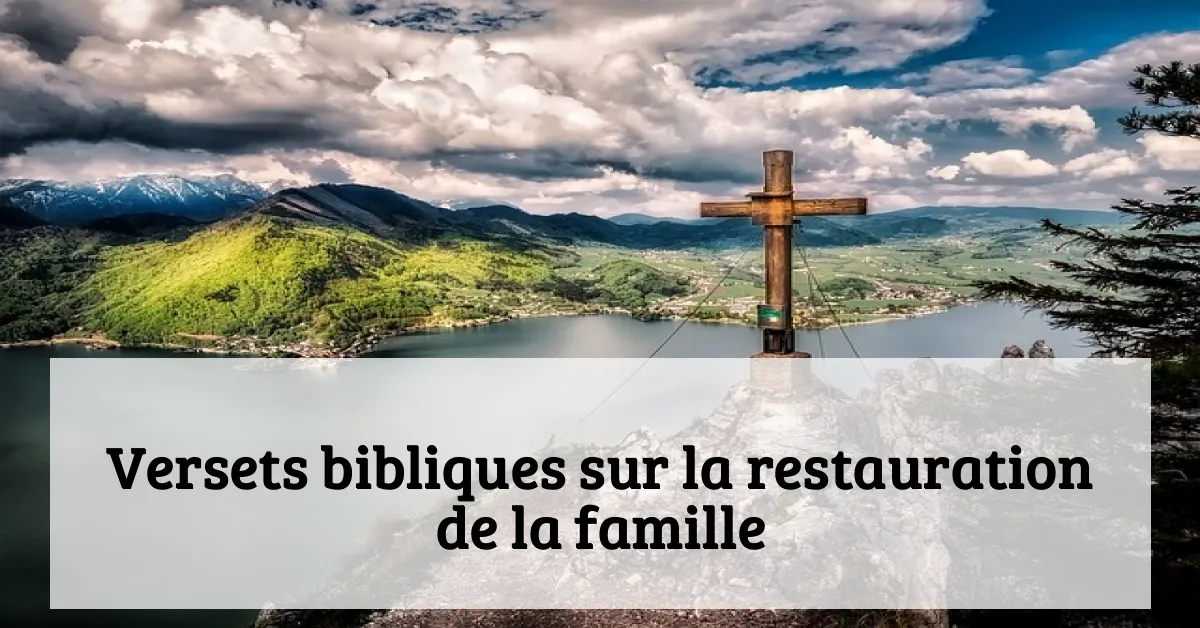 Versets bibliques sur la restauration de la famille