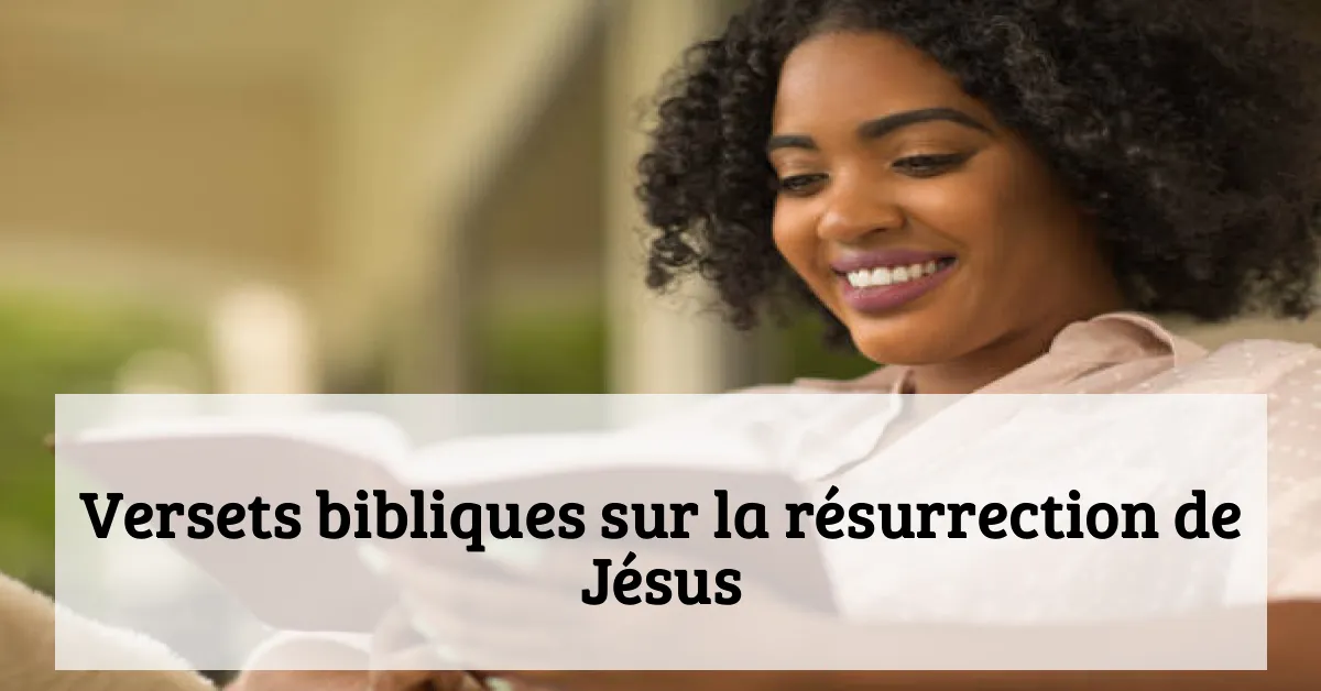 Versets bibliques sur la résurrection de Jésus