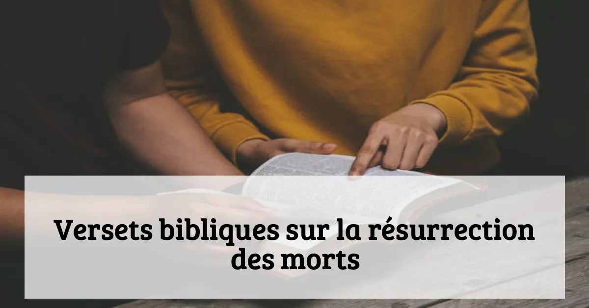 Versets bibliques sur la résurrection des morts