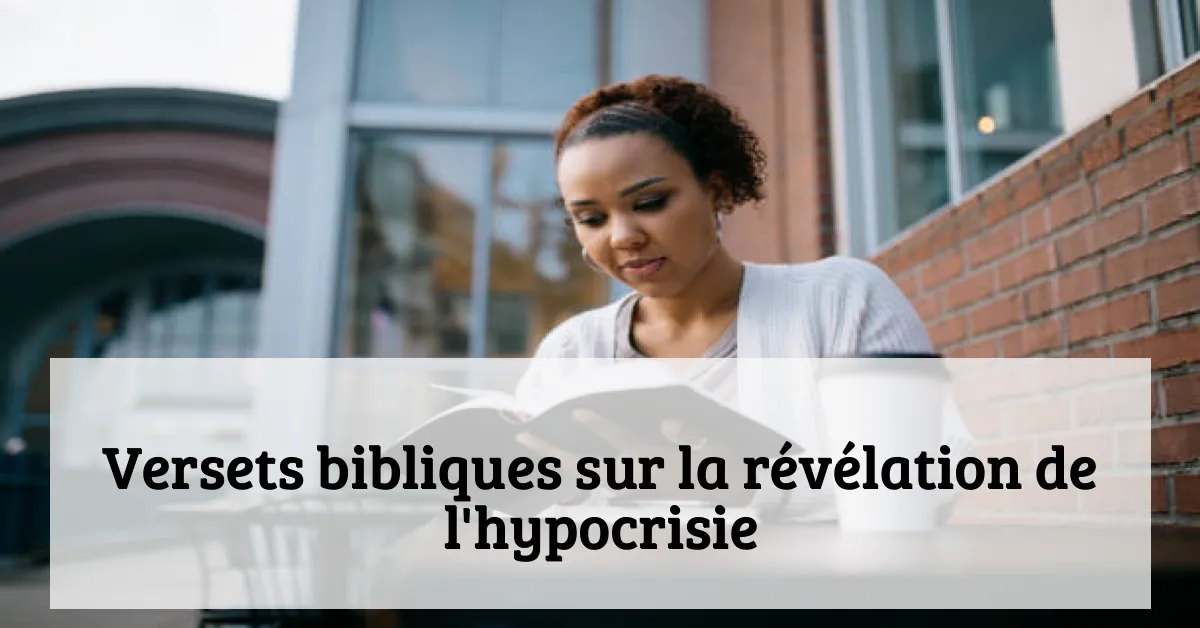 Versets bibliques sur la révélation de l'hypocrisie