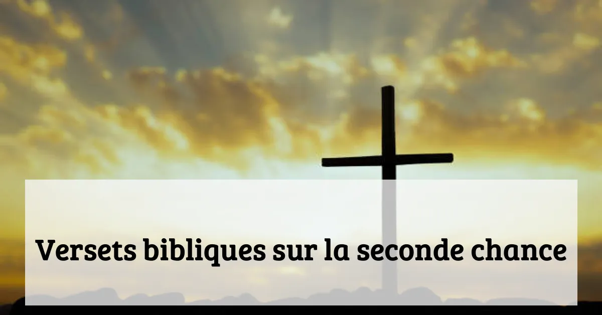 Versets bibliques sur la seconde chance