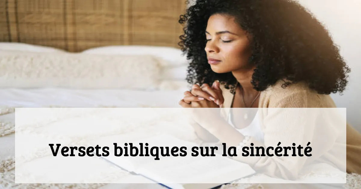 Versets bibliques sur la sincérité