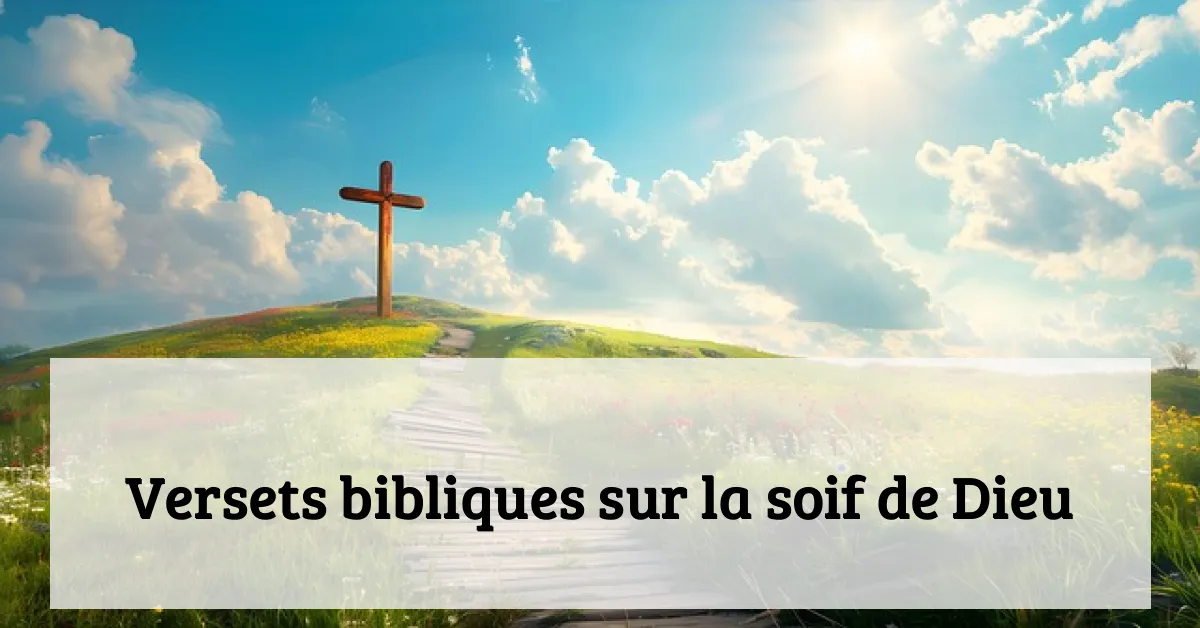 Versets bibliques sur la soif de Dieu