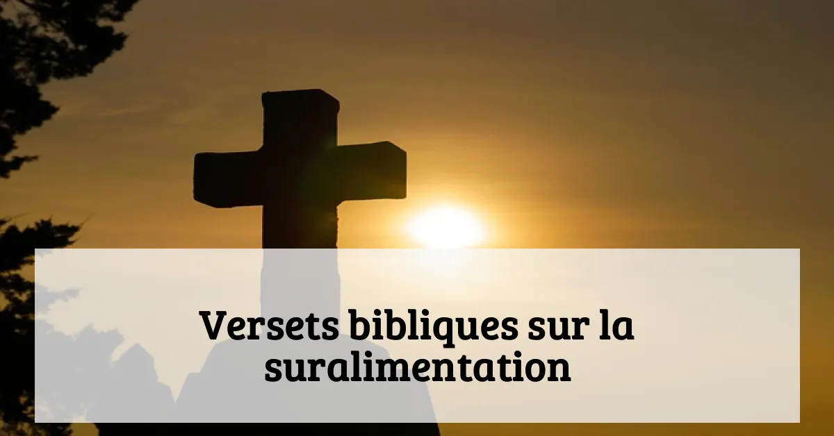 Versets bibliques sur la suralimentation