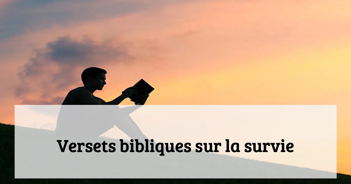 Versets bibliques sur la survie