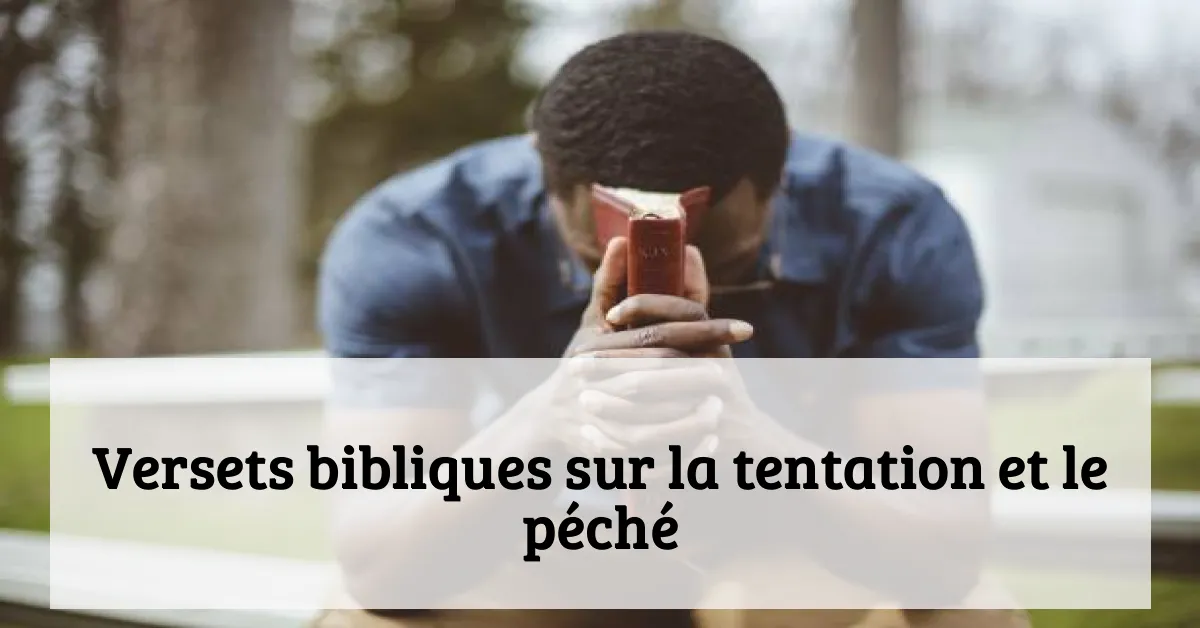 Versets bibliques sur la tentation et le péché