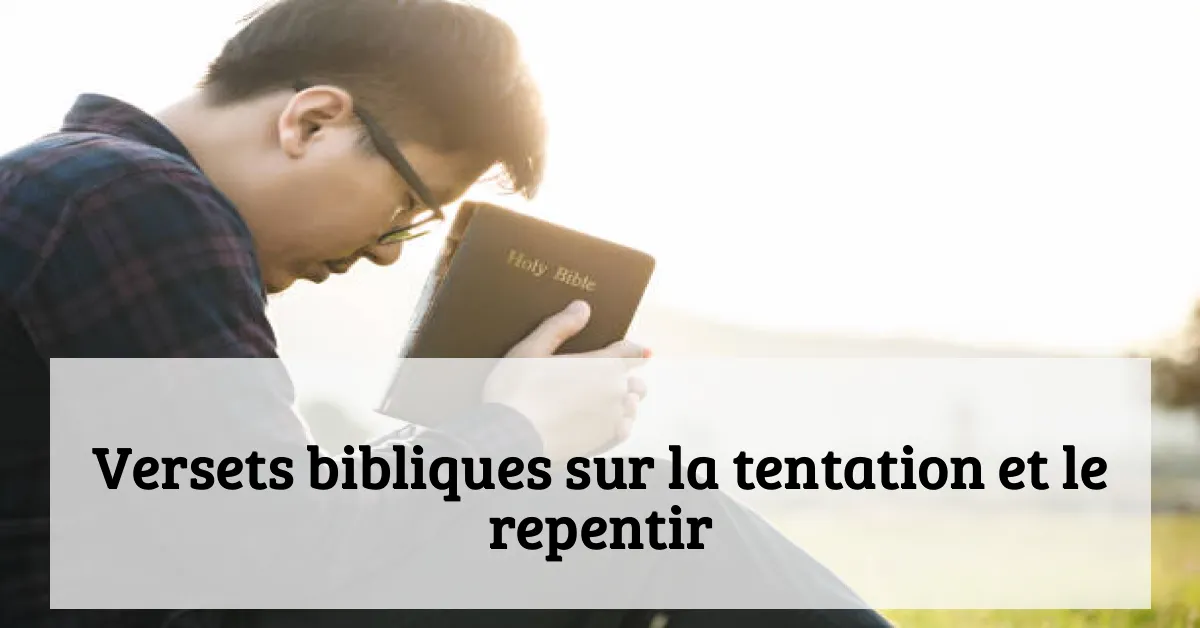 Versets bibliques sur la tentation et le repentir