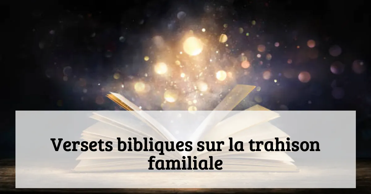 Versets bibliques sur la trahison familiale