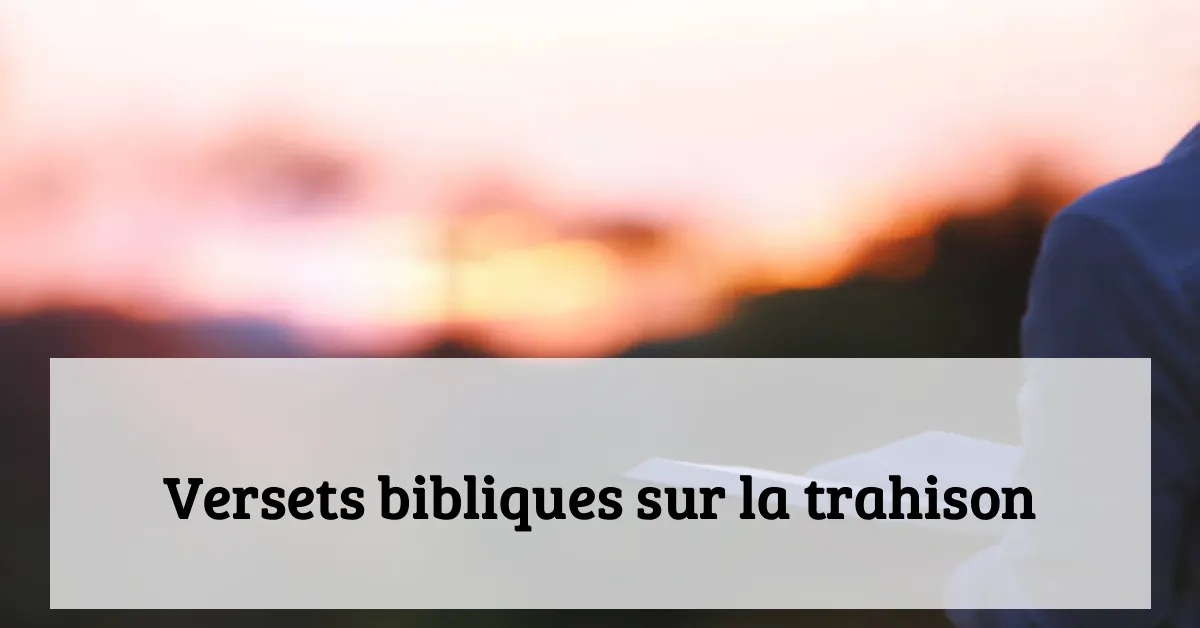 Versets bibliques sur la trahison
