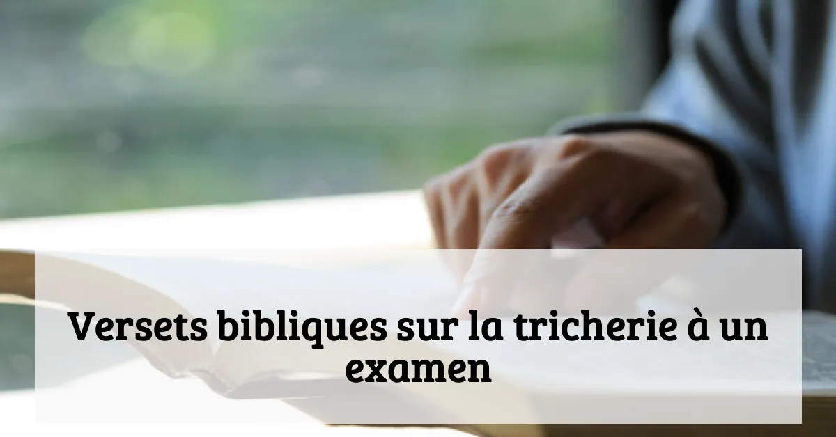 Versets bibliques sur la tricherie à un examen