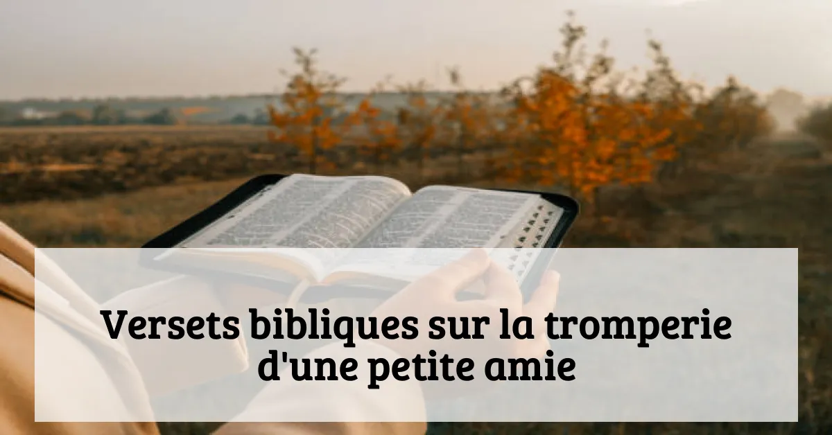 Versets bibliques sur la tromperie d'une petite amie