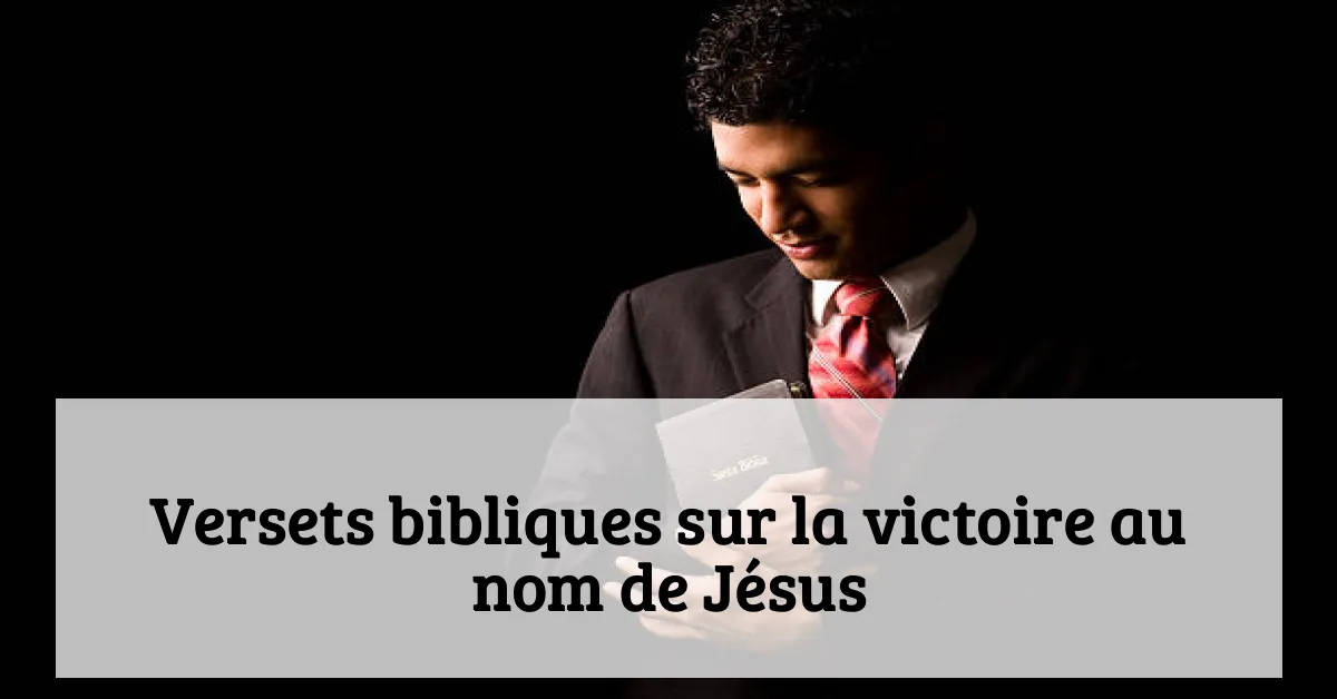 Versets bibliques sur la victoire au nom de Jésus