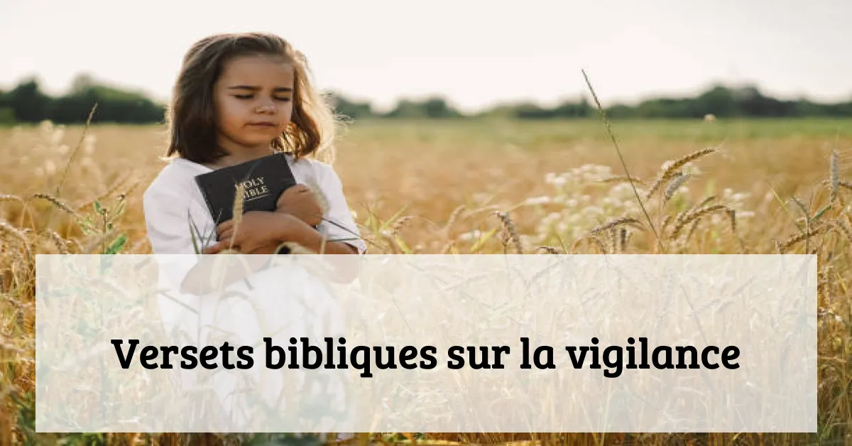 Versets bibliques sur la vigilance
