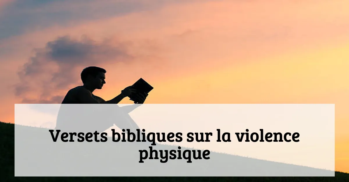 Versets bibliques sur la violence physique