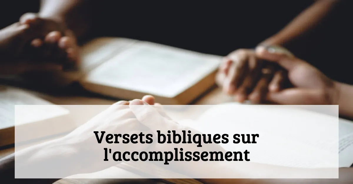 Versets bibliques sur l'accomplissement