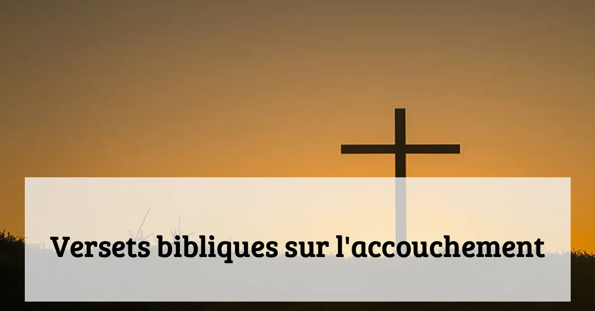 Versets bibliques sur l'accouchement