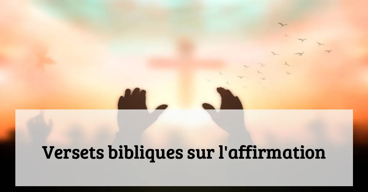 Versets bibliques sur l'affirmation
