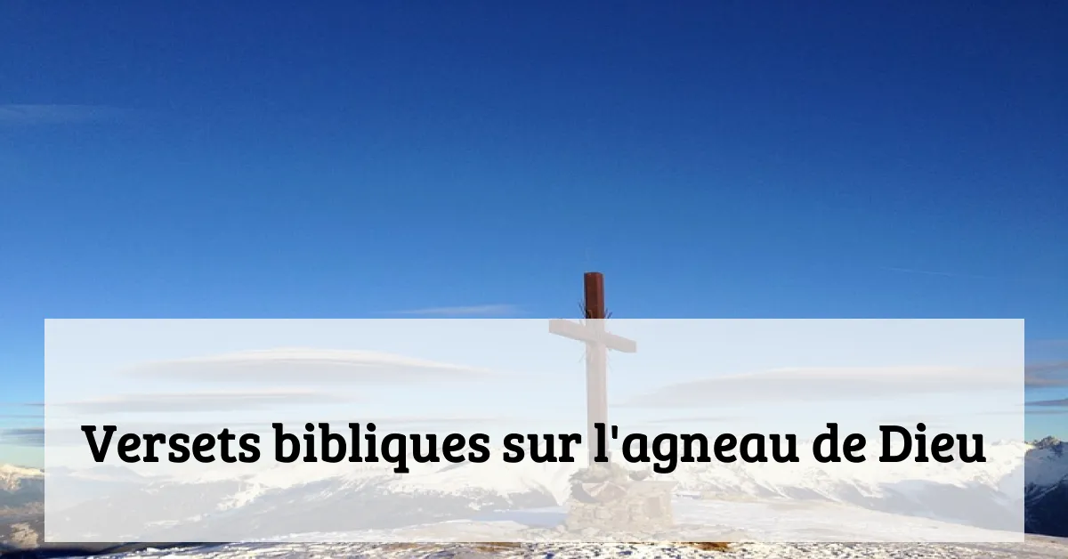 Versets bibliques sur l'agneau de Dieu