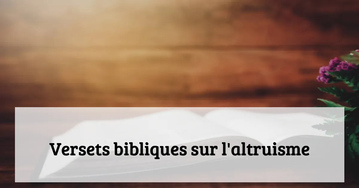 Versets bibliques sur l'altruisme