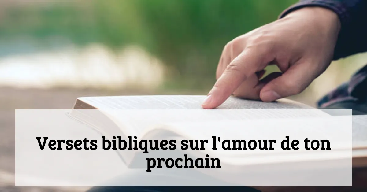 Versets bibliques sur l'amour de ton prochain