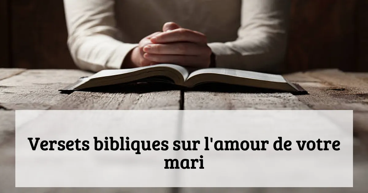 Versets bibliques sur l'amour de votre mari