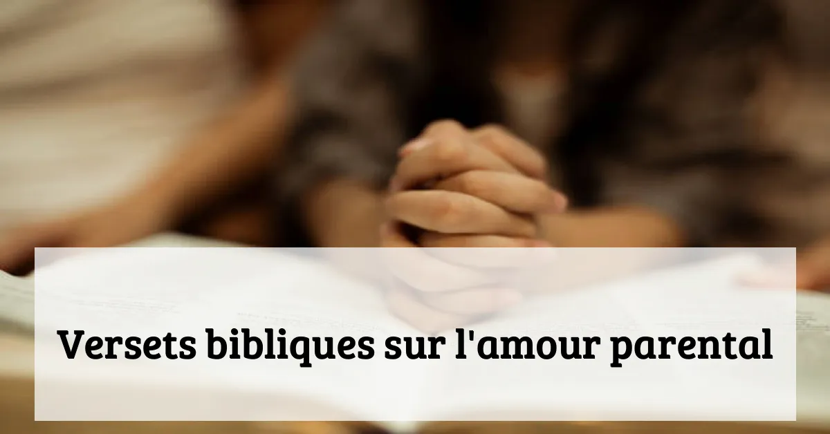 Versets bibliques sur l'amour parental
