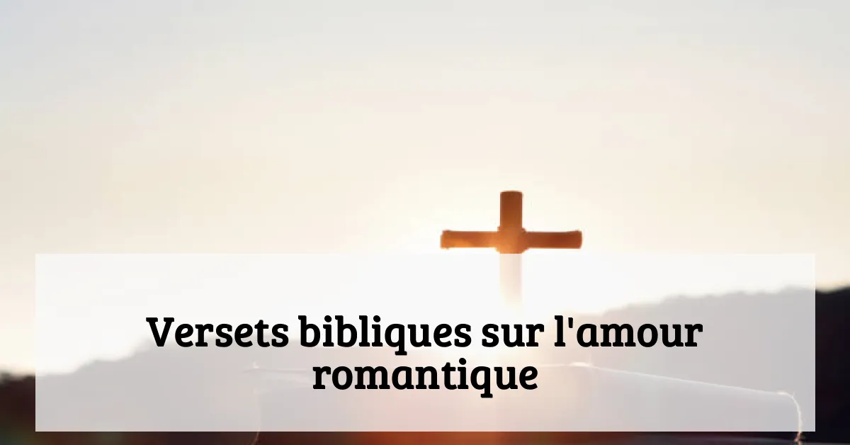 Versets bibliques sur l'amour romantique