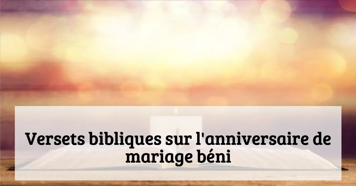 Versets bibliques sur l'anniversaire de mariage béni