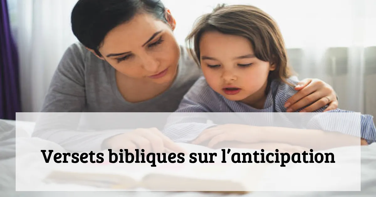 Versets bibliques sur l'anticipation