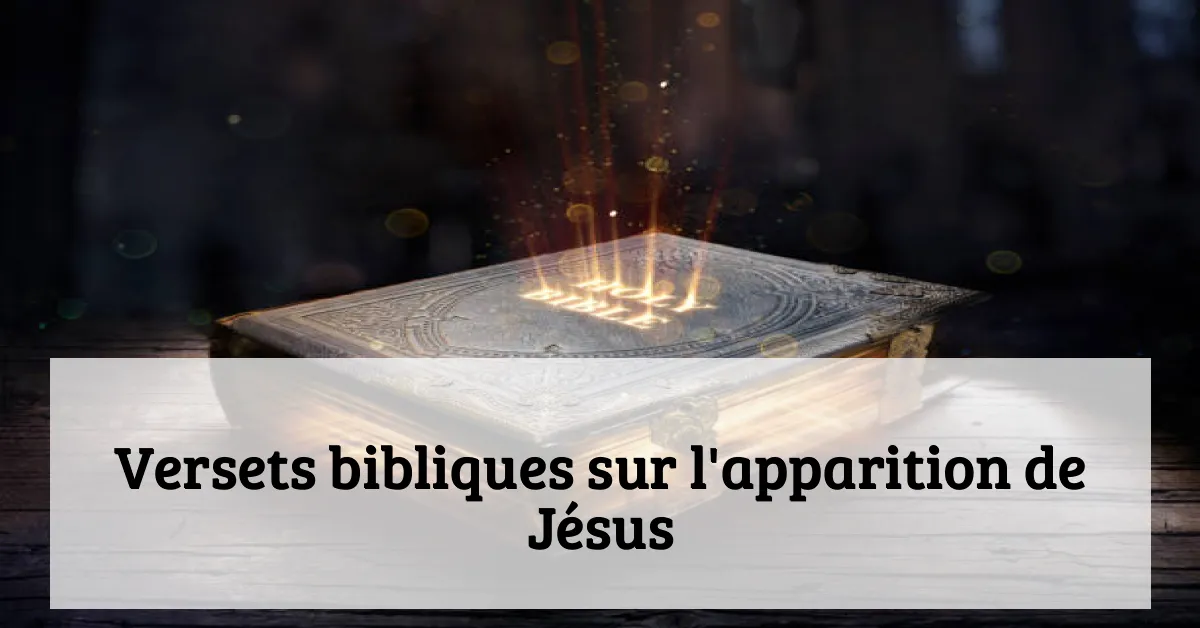 Versets bibliques sur l'apparition de Jésus