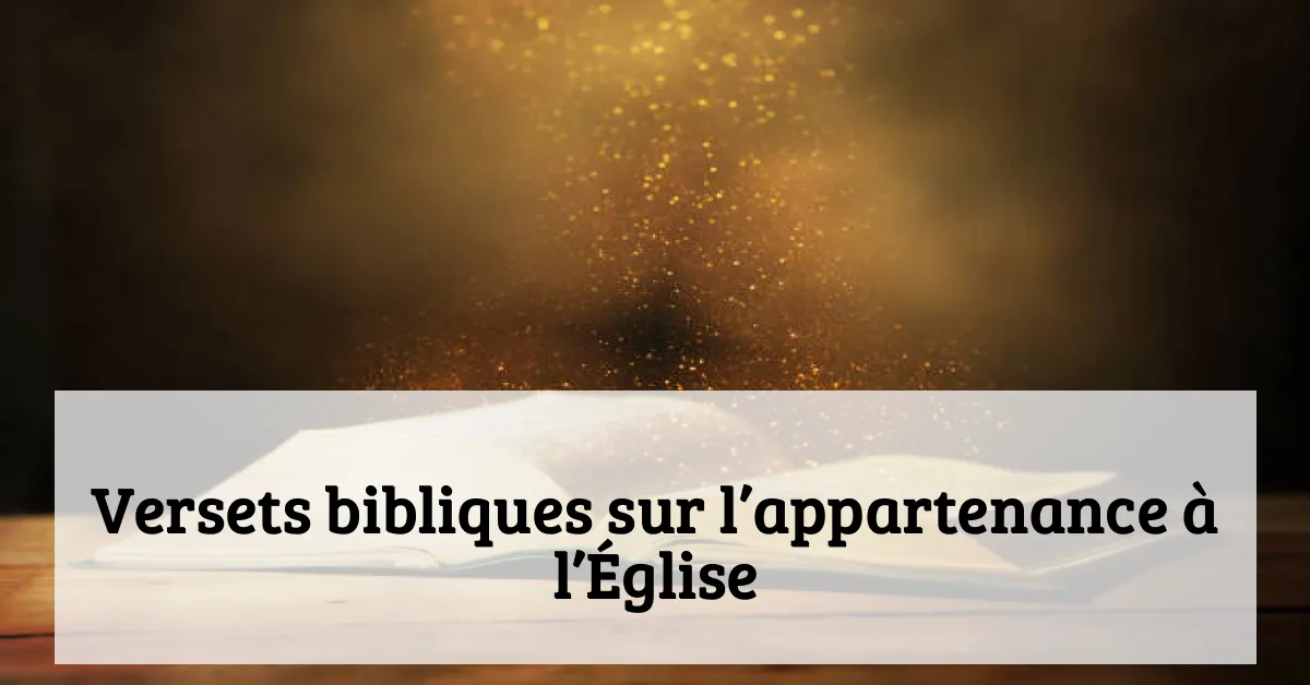 Versets bibliques sur l’appartenance à l’Église