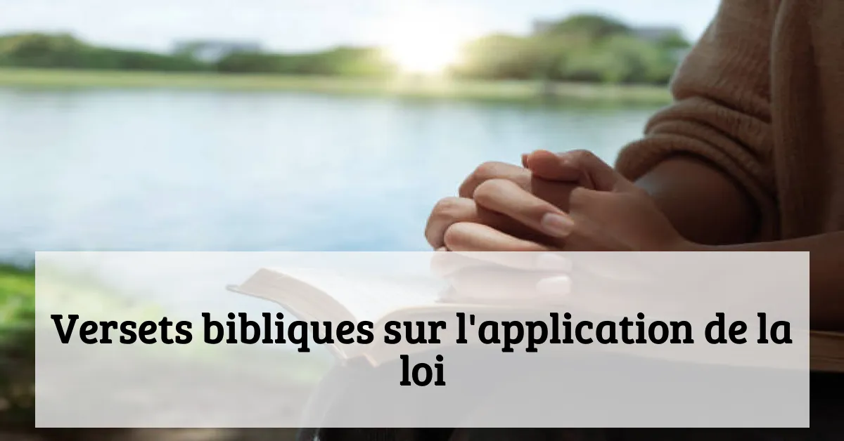 Versets bibliques sur l'application de la loi