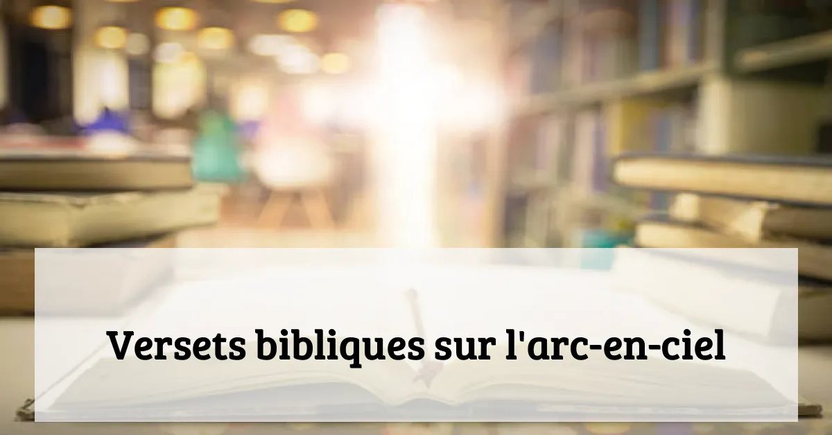 Versets bibliques sur l'arc-en-ciel