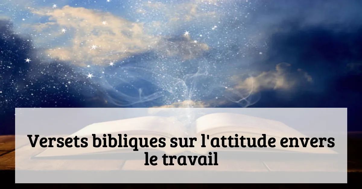 Versets bibliques sur l'attitude envers le travail