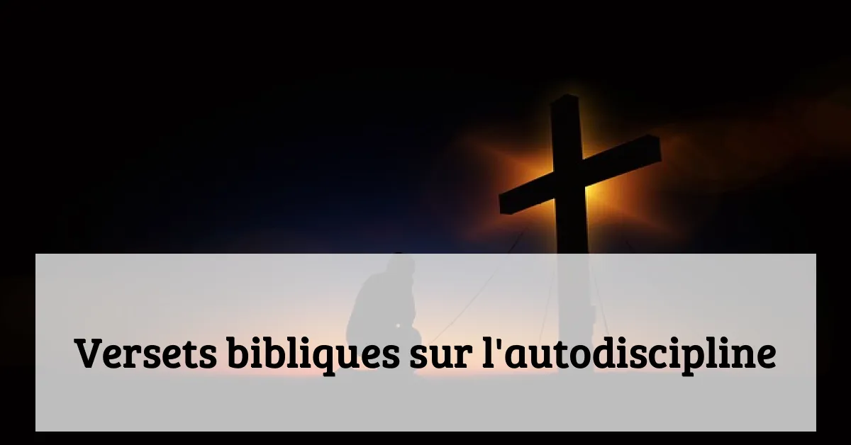 Versets bibliques sur l'autodiscipline