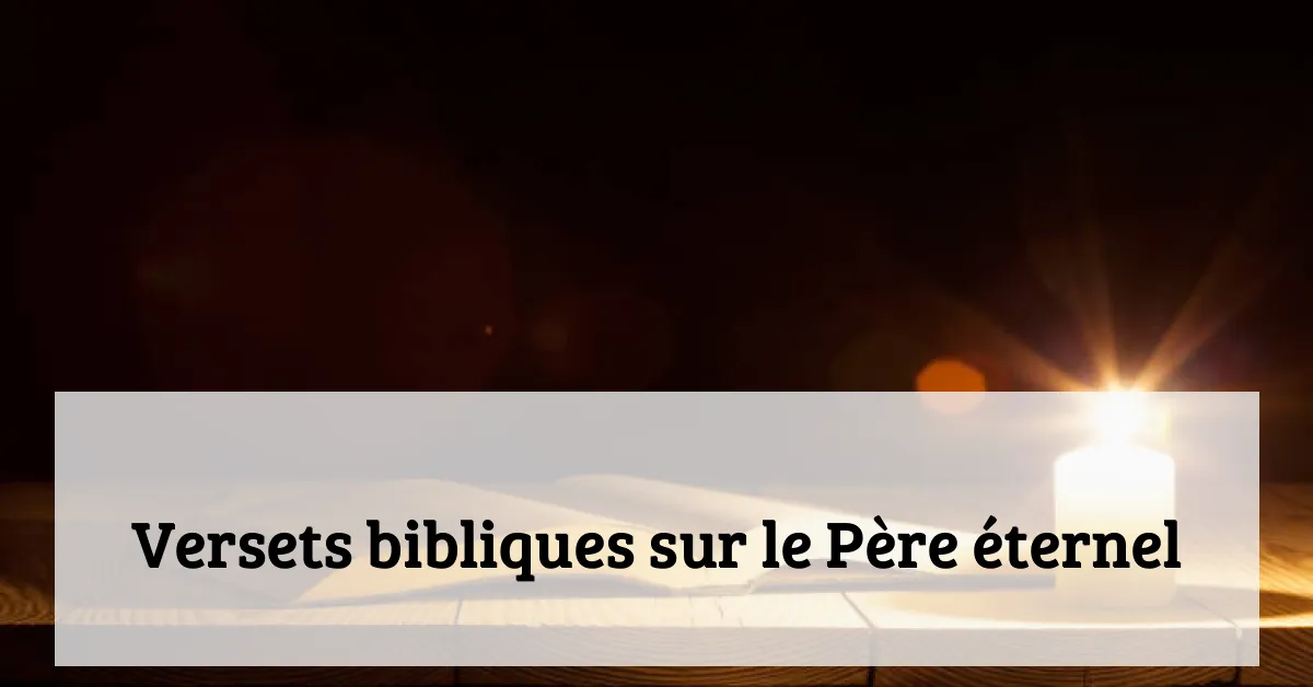 Versets bibliques sur le Père éternel