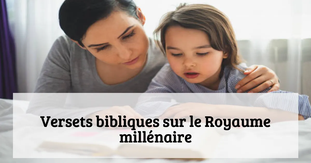 Versets bibliques sur le Royaume millénaire